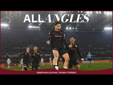 ALL ANGLES | EMIRHAN ILKHAN | ROMA-TORINO