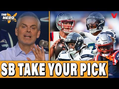 Seahawks-Patriots Super Bowl TAKE YOUR PICK: Maye or Darnold, Diggs or JSN | Colin Cowherd: HERD NFL