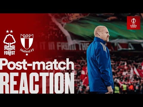 Sean Dyche Reacts To Nottingham Forest 3-0 Malmö 🗣️