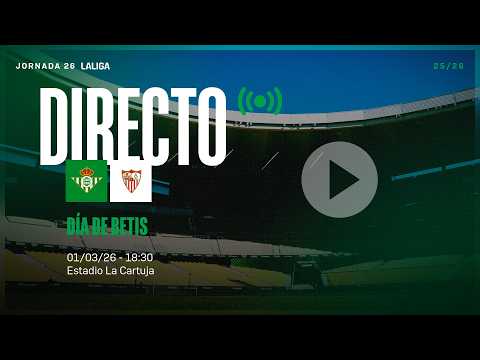 🚨 DIRECTO | Real Betis - Sevilla FC ⚽💚 | VÍVELO CON NOSOTROS