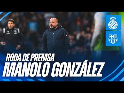 🎥 Roda de premsa de Manolo González | #EspanyolBarça