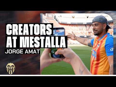 CREATORS AT MESTALLA: JORGE AMAT | VALENCIA CF