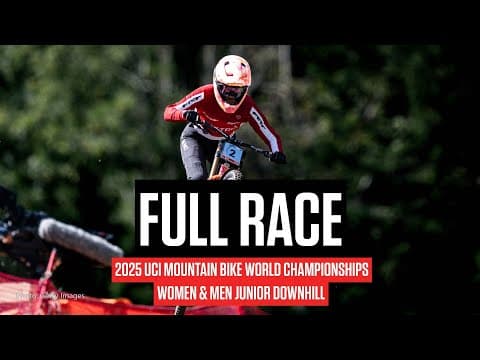Replay: UCI Mountain Bike World Championships - Women & Men Junior Downhill