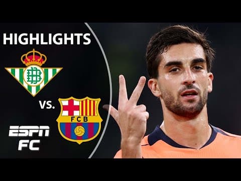 A HAT TRICK FOR TORRES 😤 Real Betis vs. Barcelona | LALIGA Highlights | ESPN FC