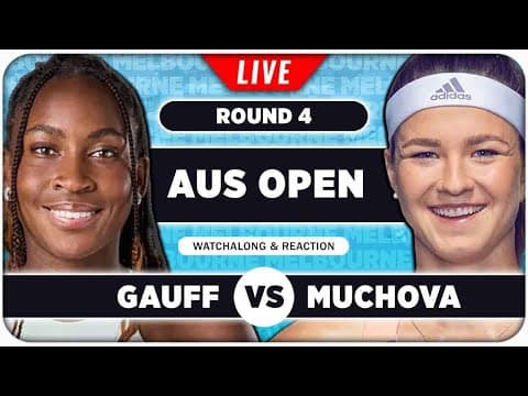 GAUFF vs MUCHOVA • Australian Open 2026 • LIVE Tennis Watchalong