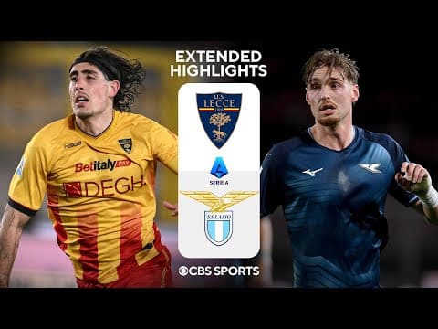 Lecce vs. Lazio: Extended Highlights | Serie A | CBS Sports Golazo