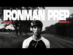 A Time For Everything - Ironman Prep | S3.E15