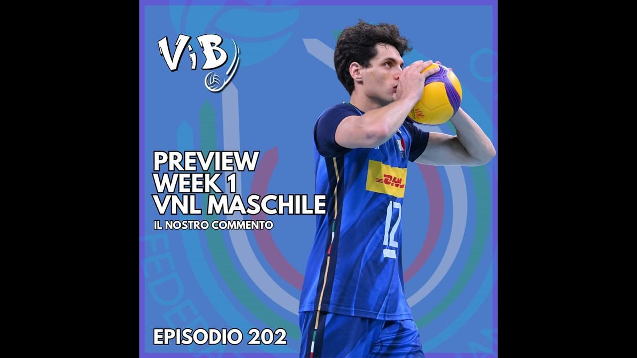 Episodio 202: Preview Week 1 VNL Maschile