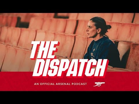 Renée Slegers exclusive interview | AWFC special | The Dispatch | The Arsenal Podcast | Ep.11