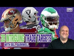 The 28 Most Intriguing Trade Targets of 2026 with Bill Barnwell