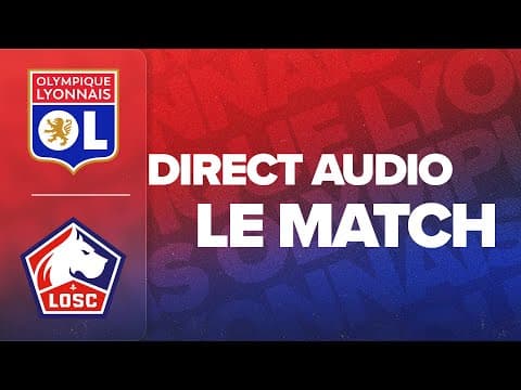 LE MATCH : OL - LOSC