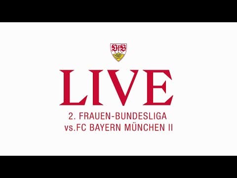 RE-LIVE: FC Bayern München II - VfB Frauen
