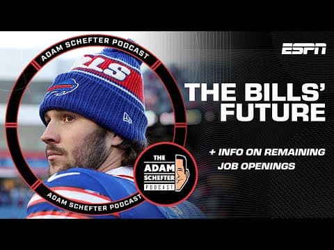 The Future in Buffalo + Likeliest Options for the Remaining HC Openings | The Adam Schefter Podcast