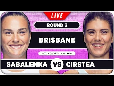SABALENKA vs CIRSTEA • WTA Brisbane 2026 • LIVE Tennis Watchalong