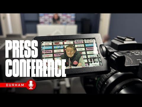 "We believe in the players" | Reay Previews Durham Test | Press Conference