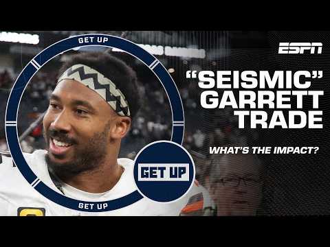 SEISMIC TRADE 🫨 How the Myles Garrett deal impacts the Rams and Browns' futures | Get Up
