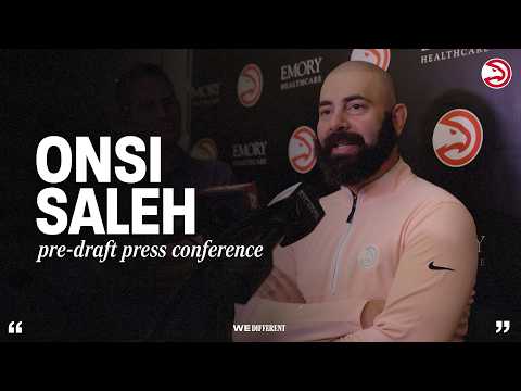 Atlanta Hawks GM Onsi Saleh Press Conference Ahead of 2026 NBA Draft