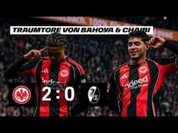 Chaibi und Bahoya zaubern Freiburg weg I Highlights Eintracht Frankfurt – SC Freiburg