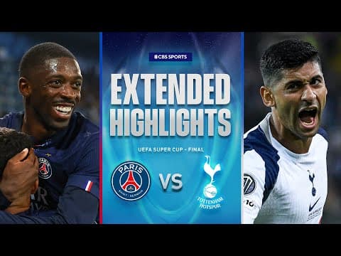 PSG vs. Tottenham: Extended Highlights | UEFA Super Cup | CBS Sports Golazo