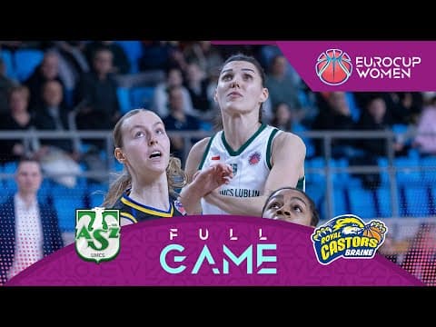 Round of 16 | LOTTO AZS UMCS Lublin v Castors Braine | Full Basketball Game | EuroCup Women 2025-26