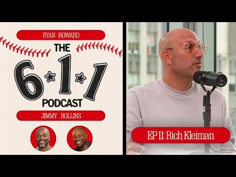 The 6-1-1 Podcast: Rich Kleiman joins Ryan Howard and Jimmy Rollins