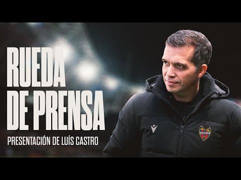 Presentación de Luís Castro como entrenador del Levante UD