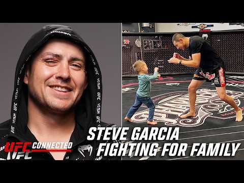 What Steve Garcia Really Fights For | UFC Connected