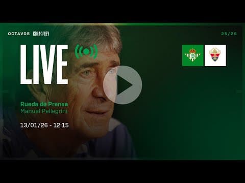 🚨 DIRECTO | Rueda de prensa de Manuel Pellegrini previa al #RealBetisElche ⚽💚