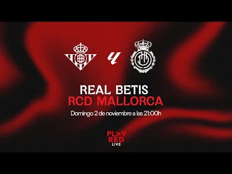 💥 ¡REAL BETIS vs RCD MALLORCA EN DIRECTO! | Análisis, Opiniones y MÁS en PLAY RED LIVE 🔴