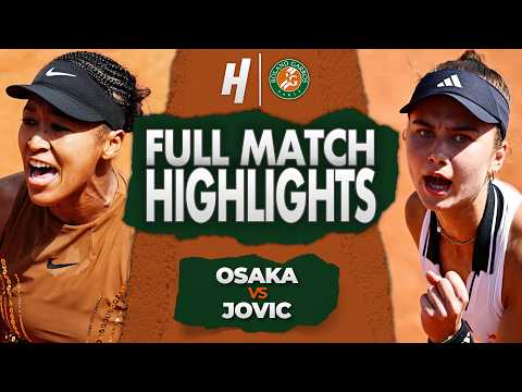 Naomi Osaka vs Iva Jovic - FULL Match Highlights | Round 3 | Roland Garros 2026