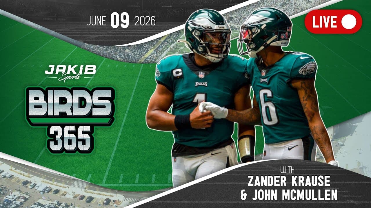 Birds 365: A Philadelphia Eagles Show | Tuesday, June 9th 2026