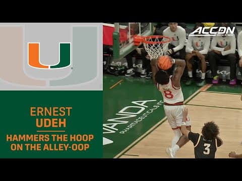Miami's Ernest Udeh Hammers The Hoop On An Alley-oop