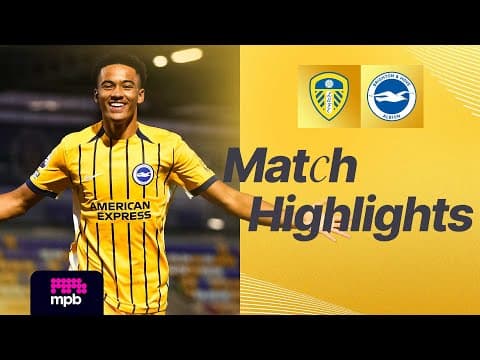 HIGHLIGHTS | Leeds v Brighton | PL2