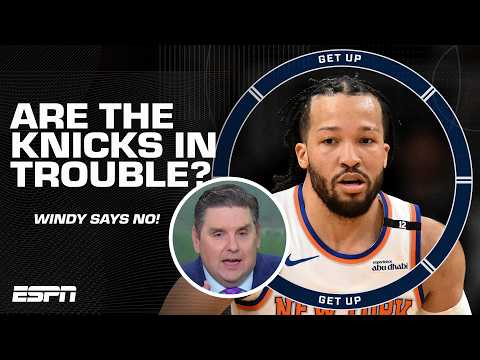 Windy says 'CHILL OUT Knicks fans, TRUST your team' 🗣️ + OKC-Denver Game 6 & MVP convo 🏆 |  Get Up