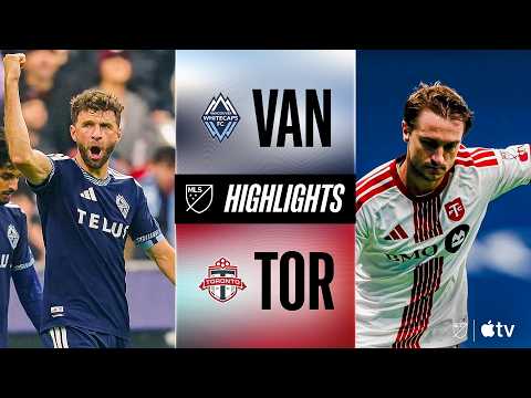Vancouver Whitecaps FC vs. Toronto FC | Full Match Highlights | Thomas Müller BRACE!