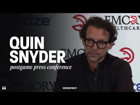 Hawks vs. Cavaliers Postgame Press Conference: Quin Snyder