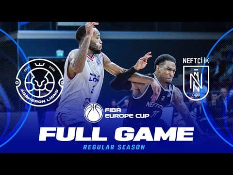 LIVE - Absheron Lions v Neftchi IK | FIBA Europe Cup 2025-26 | Regular Season