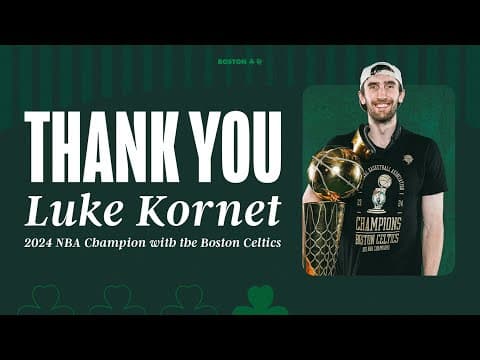 Luke Kornet Boston Celtics Tribute Video