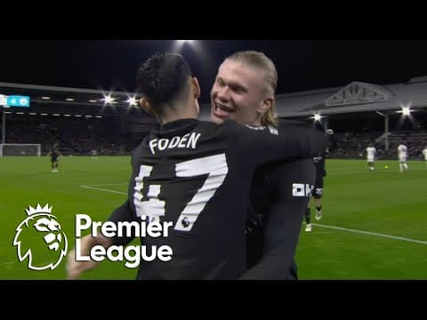 Phil Foden blasts Manchester City 4-1 ahead of Fulham | Premier League | NBC Sports
