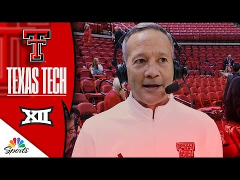 Grant McCasland sees Texas Tech playing ‘best basketball’ | Big 12 Basketball on NBC Sports