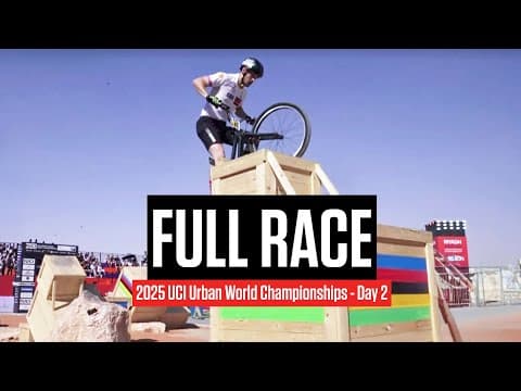 Replay: 2025 UCI Urban World Championships - Day 2
