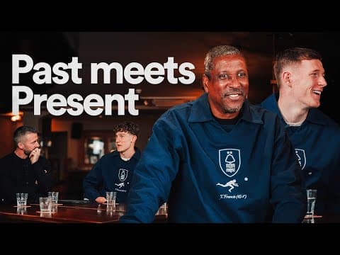 Past & Present Stars Discuss Life At Nottingham Forest 🗣️