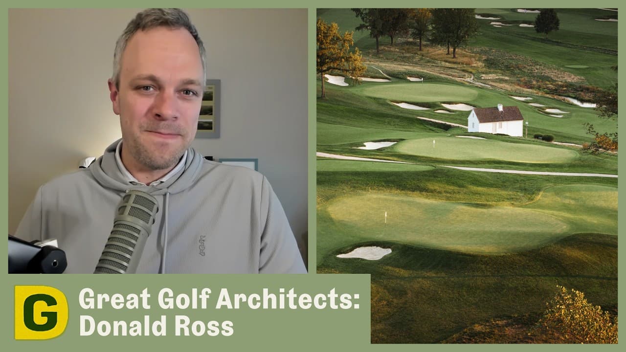 Great Architects: Donald Ross | Designing Golf