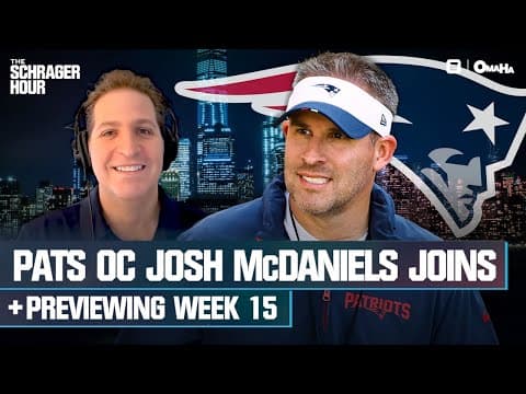 NE Josh McDaniels opens up on Pats Past + Drake Maye’s IT Factor | Schrager Hour
