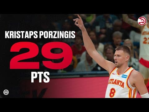 Kristaps Porzingis drops Hawks high of 29 Points in Win over Pelicans