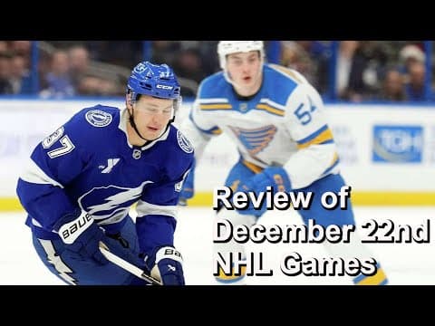 Review of December 22nd NHL Games