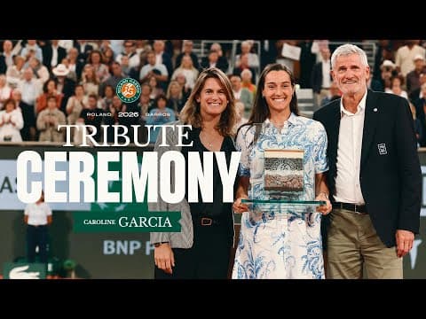 Caroline Garcia tribute ceremony | Roland-Garros 2026