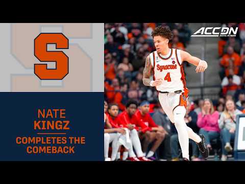 Syracuse's Nate Kingz Completes The Comeback