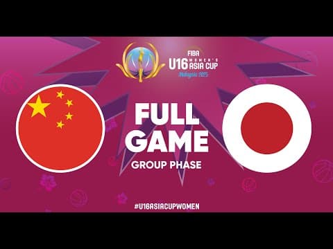 LIVE - China v Japan | FIBA U16 Women's Asia Cup 2025 - Division A