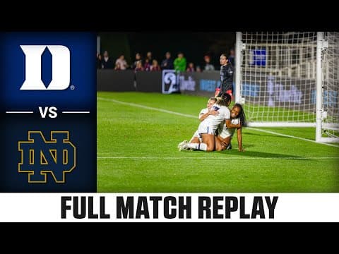 Duke vs. Notre Dame Full Match Replay | 2025 ACC Women's Soccer